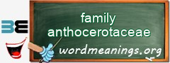 WordMeaning blackboard for family anthocerotaceae